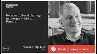 German Cultural Heritage in Georgia: Past and Present. Oliver Reisner