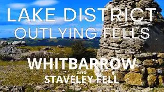 WHITBARROW & STAVELEY FELL - Wainwright's Outlying Fells explored by an Old Timer!