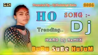 New Ho Munda Dj Song 2026 ll Daru Sube Hujum Hard Bass Mix By Badusingh Babu ll