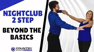 NIGHTCLUB TWO STEP | Beyond Nightclub Basics