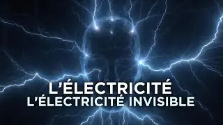 Qu’est-ce que l’électricité, vraiment ? | Partie 1