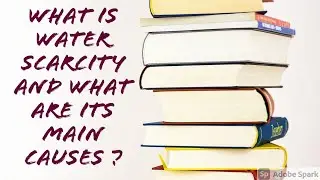 What is water scarcity and what are its main causes?