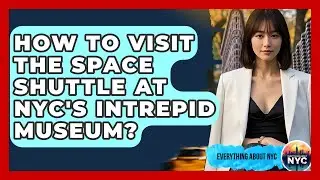 How To Visit The Space Shuttle At NYC's Intrepid Museum? - Everything About NYC