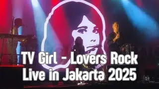 TV Girl - Lovers Rock Live in Jakarta (Joyland 2025)#jakarta #indonesia #tvgirl #loversrock #joyland