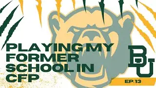 CFP SEMIFINALS VS MY FORMER SCHOOL! | CFB Revamped Sic'Em Dynasty