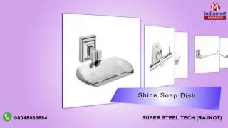 Bathroom Accessories By Super Steel Tech, Rajkot