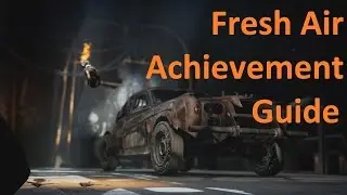 Mad Max - Fresh Air achievement guide