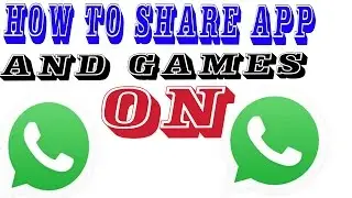 HOW TO SHARE APPS, GAMES ON WHATSAPP BY (S A TECHNICAL)