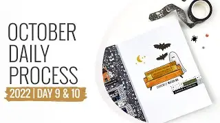 October Daily Process 2022 | Day 9 & 10