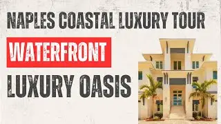 Waterfront Luxury Home in Naples under 10M! Billionaire LifeStyle in Naples, Florida