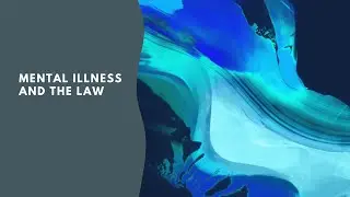 Victorian Law Week 2021: Mental Illness and the Law