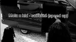 Mola x Hld - sonorité (speed up)