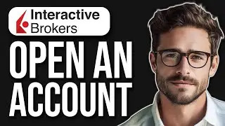 How To Open An Interactive Brokers Account | Interactive Brokers Account Opening Process (2025)