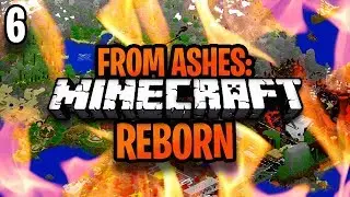 Minecraft: From Ashes Reborn Ep. 6