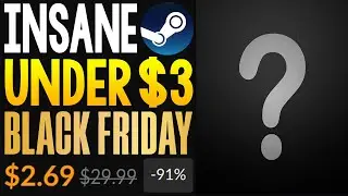 ABSOLUTELY INSANE BLACK FRIDAY STEAM GAME DEAL UNDER $3 + MORE GREAT BLACK FRIDAY STEAM GAME DEALS!
