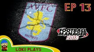 FM18 - Aston Villa Revival - EP13 - NEW SEASON -  A Football Manager 2018 Story