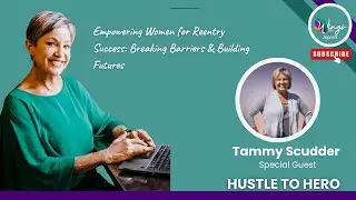 Empowering Women for Reentry Success: Breaking Barriers & Building Futures
