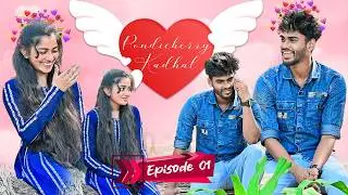 Pondicherry Kadhal | SARMESH LOVE VIDEO | NAGAI 360* ULTRA
