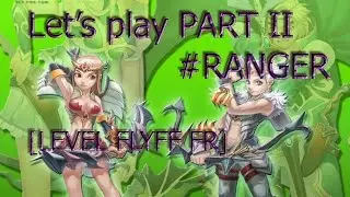 LET'S PLAY [LEVEL FLYFF] #RANGER PART II