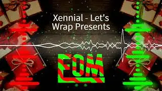 Xennial - Let's Wrap Presents | EOM Christmas