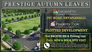 🏡 Prestige Autumn Leaves New Launch Plots | Located On IVC Road, Devanahalli, Sadahalli, Bangalore 📍