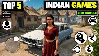 Top 5 New Indian Games For Android | High Graphics Open World Games | Best Made in India Games