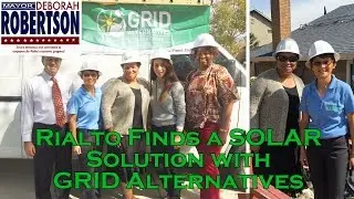 Rialto SOLAR Solution with GRID Alternatives Inland Empire || Mayor Deborah Robertson