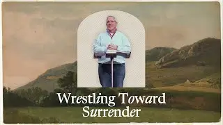 The Power of Surrender: Jacob&rsquo;s Wrestling Match with God (Genesis 32)