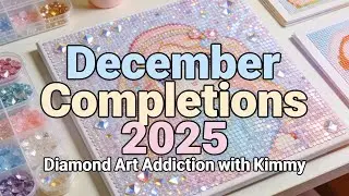 My December Diamond Painting Completions is Insane. 7 Completions and a WIP