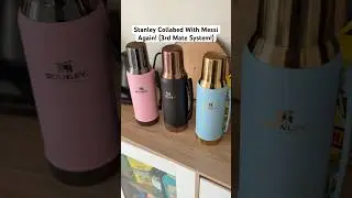 Stanley Collabed With Messi Again! (3rd Mate System!)