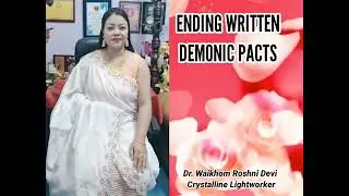 Ending written demonic pacts with light language 