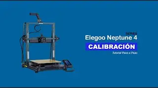 Calibracion Elegoo Neptune 4 Series - Nivelación paso a paso impresora 3D