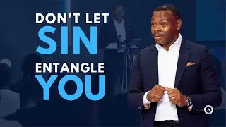 Don't Let Sin Entangle You | Pastor Abraham Tshabuse | Activefaith Church