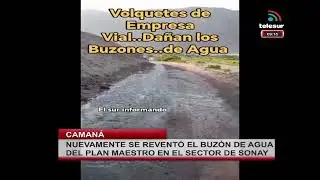 NUEVAMENTE SE REVENT&Oacute; EL BUZ&Oacute;N DE AGUA DEL PLAN MAESTRO EN EL SECTOR DE SONAY - #camana