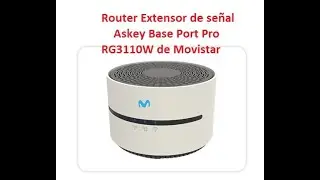 Cambiar Clave y nombre Red wifi en Extensor Movistar Askey Base Port Pro RG3110W