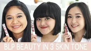 BLP BEAUTY SWATCHES ON 3 SKIN TONES