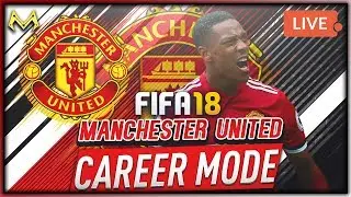 FIFA 18 MANCHESTER UNITED CAREER MODE LIVE STREAM (PS4)