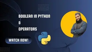 Python Tutorials Ep06 | Boolean Data type | Comparators and Logical Operators