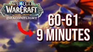 World Of Warcraft Dragonflight | FAST 60-61 Leveling | 9 Minutes FLAT | World Record?
