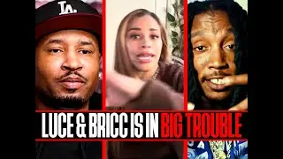 Bricc Baby Offered 7 Years In Jail + Luce Cannon Dumped By His Wife & Offered 30 Years In Jail!!