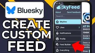 HOW TO CREATE CUSTOM FEED ON BLUESKY SOCIAL WITH SKYFEED (2026)