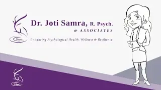 Welcome to Dr. Joti Samra, R. Psych & Associates Channel!