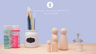 Lille Huset Painting Peg Dolls Series: Video 04 -Dad Doll