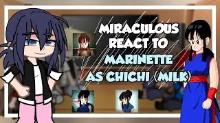 •||• Mlb react to Marinette as Chichi (Milk) •||• ☁️🥀 1/1 🇧🇷🇺🇲 [GoChi]