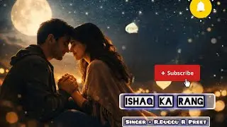 Ishaq ka Rang &ndash; Love Story ❤️ | Romantic Song | R Sonu R Duggu