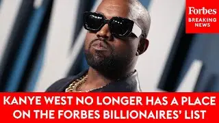 Kanye West No Longer Has A Place On The Forbes Billionaires&rsquo; List: Forbes Breaks It Down