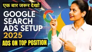 How to Run Google Search Ads in 2025 | Google Search Ads Tutorial 2025 &ndash; Get More Leads Fast!