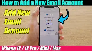 iPhone 12/12 Pro: How to Add a New Email Account