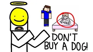 Here is Why You Shouldn&rsquo;t Buy a Dog (Animated Edition)