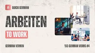 100 German Verbs #4: arbeiten &mdash; Meaning & Easy Examples (Beginner Guide)